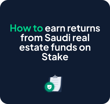 How to earn returns from Saudi real estate funds on Stake